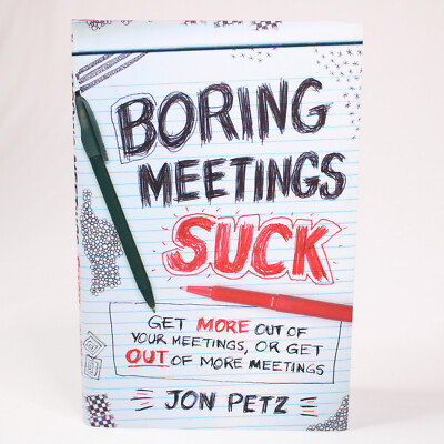 SIGNED Boring Meetings Suck: Get More Out Of Your Meetings By Petz Jon HB w/DJ