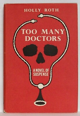 Holly Roth Author HOLLY ROTH — TOO MANY DOCTORS— a RANDOM HOUSE Mystery (BCE) | eBay