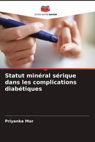 Priyanka Mor (U. A.) | Statut MinéRal SéRique Dans Les Complications DiabéTiques