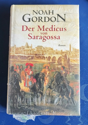 Der Medicus von Saragossa - Noah Gordon [Gebundene Ausgabe] neu und OVP