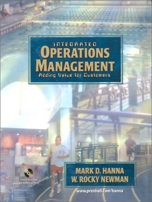 INTEGRATED OPERATIONS MANAGEMENT: ADDING VALUE FOR By Mark D. Hanna & Rocky W.
