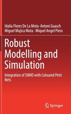 De La Mota - Robust Modelling and Simulation   Integration of SIMIO wi - X555z