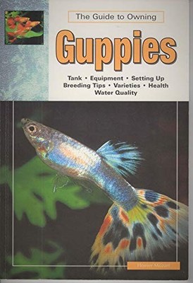 The Guide to Owning Guppies: Keeping ..., Mozart, Homer