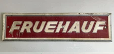 VINTAGE 1978 FRUEHAUF SIGN ALUMINUM SEMI TRUCK TRAILER Badge SIGN ADVERTISING