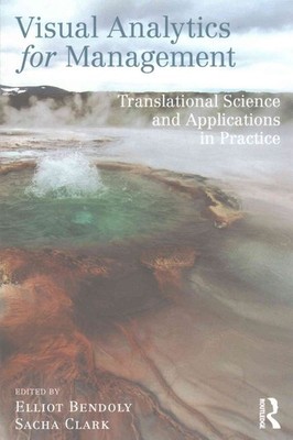 Visual Analytics for Management: Translational Science and Applications in Pract