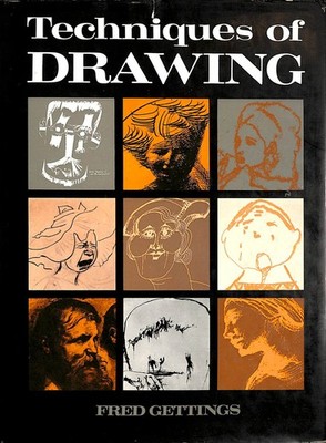 Techniques of Drawing by Fred Gettings