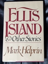 First Printing! Signed! ELLIS ISLAND & OTHER STORIES BY MARK HELPRIN