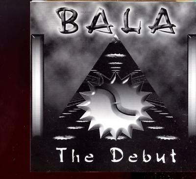 Bala / The Debut