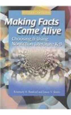 Making Facts Come Alive: Choosing & Using Quality Nonfiction - Paperback - GOOD