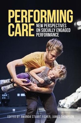 Amanda Stuart Fisher Performing Care (Taschenbuch)
