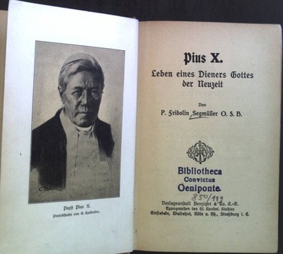 Pius X. Leben eines Dieners Gottes der Neuzeit. Segmüller, Fridolin: