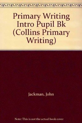 Collins Primary Writing (1) - Introductory Pupil Book: Introduct