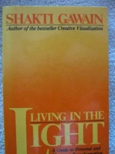 Living in the Light: Guide to Personal and Planetary Transformation - GOOD
