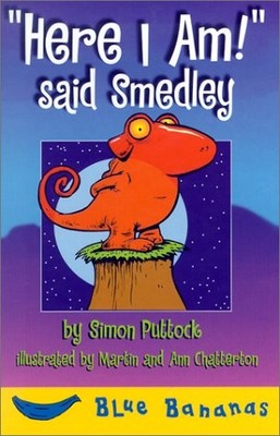 Here I Am! Said Smedley (Blue Bananas Level 2) - library Puttock, Simon|Chat...