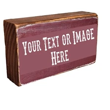 Custom Block sign Distressed Primitive Country Wood  - 3" x 5"