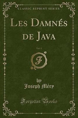 Les Damns de Java, Vol. 3 (Classic Reprint), Jose