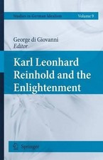 Karl Leonhard Reinhold and the Enlightenment by George di Giovanni (English) Har