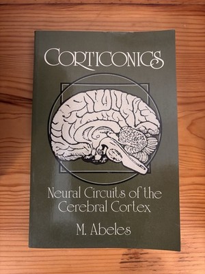 Corticonics - Neural Circuits Of The Cerebral Cortex - Abeles