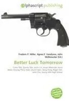Frederic P. Miller (U. A.) | Better Luck Tomorrow | Taschenbuch | Englisch