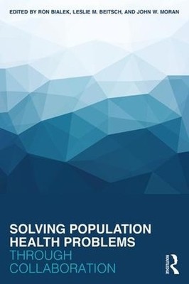 Solving Population Health Problems through Collaboration by R... - 9780415793285