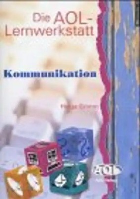 Die AOL-Lernwerkstatt Kommunikation ZUSTAND SEHR GUT