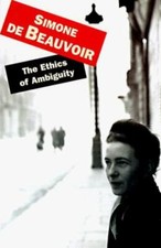 The Ethics Of Ambiguity by de Beauvoir, Simon...