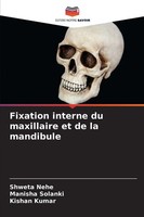 Shweta Nehe (U. A.) | Fixation Interne Du Maxillaire Et De La Mandibule | Buch
