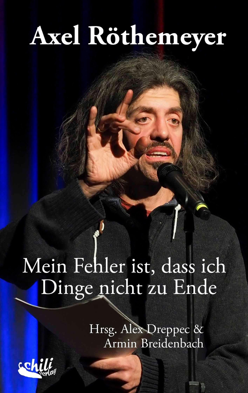 Mein Fehler Ist, Dass Ich Dinge Nicht Zu Ende | Axel Röthemeyer |