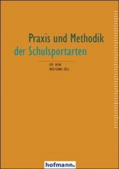 Praxis und Methodik der Schulsportarten Wolfgang Söll