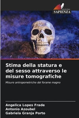 Stima della statura e del sesso attraverso le misure tomografiche by Angelica Lo