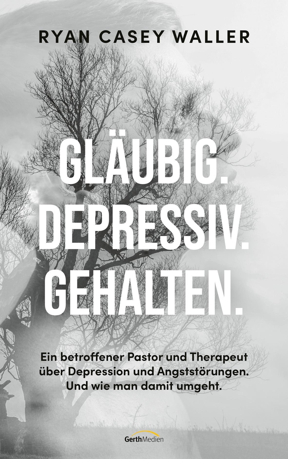 Gläubig. Depressiv. Gehalten., Ryan Casey Waller