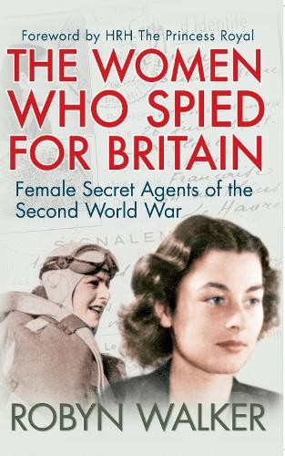 Robyn Walker The Women Who Spied for Britain (Tascabile)
