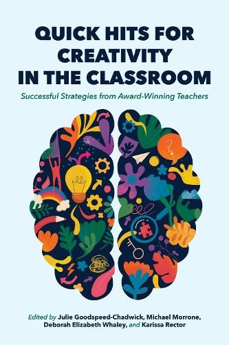 Quick Hits for Creativity in the Classroom by Julie Goodspeed... - 9780253075017