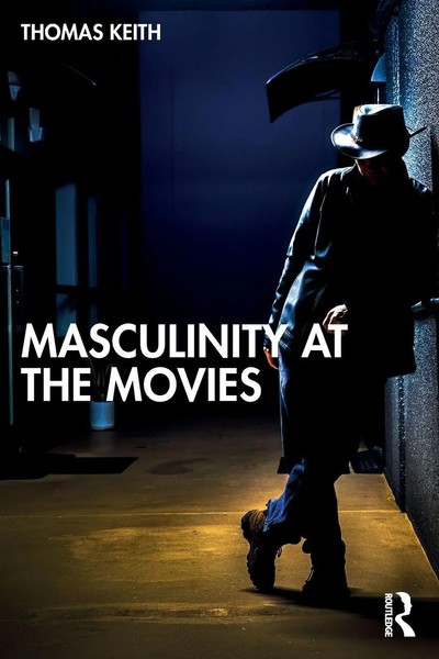 Masculinity At The Movies | Thomas Keith | Taschenbuch | Englisch | 2025-image
