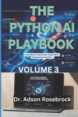 The Python AI Playbook.: Advanced Computer Vision with Pretrained Models. by Ads