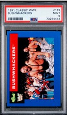 (POP 1) 1991 Classic WWF #119 The Bushwackers PSA 9 MINT, WWE
