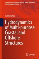 Hydrodynamics Of Multi-Purpose Coastal And Offshore Structures Xuanlie Zhao