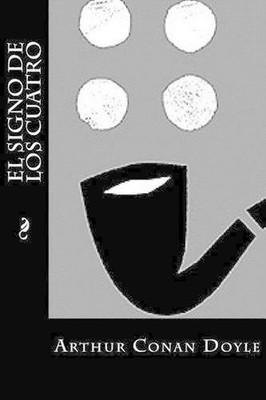 El signo de los cuatro by Sir Arthur Conan Doyle (Spanish) Paperback Book