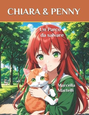 Chiara & Penny: Un Parco da salvare by Marcella Martelli Paperback Book