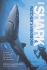 The Shark Watcher's Handbook: A Guide to Sharks and Where to See Them by Mark Carwardine, Ken Watterson (Paperback, 2002)