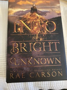 Into the Bright Unknown (The Gold Seer Trilogy, #3) by Rae Carson into the bright unknown rae carson download free