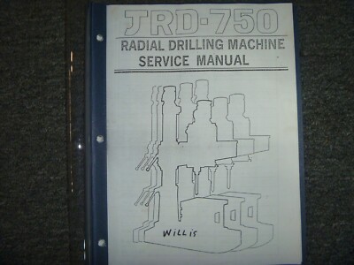 Willis JRD-750 Radial Drilling Machine Shop Service Repair Manual