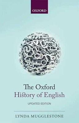 OXFORD HISTORY OF ENGLISH 2E PAPER - Paperback, by MUGGLESTONE Lynda - Very Good