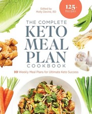 The Complete Keto Meal Plan Cookbook: 10 Weekly Meal Plans for Ultimate Keto Suc