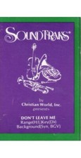 Don't Leave Me  Soundtraks  Christian  Gospel  Karaoke  Cass  Good