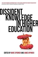 Dissident Knowledge in Higher Educatio..., Marc Spooner
