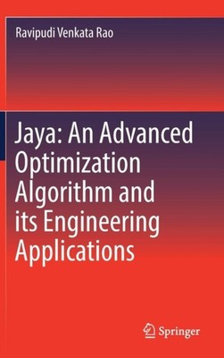 Venkata Rao - Jaya  An Advanced Optimization Algorithm and its Enginee - P555z