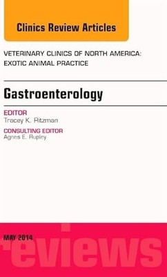 Gastroenterology, An Issue of Veterinary Clinics of North Americ