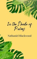 In The Shade Of Palms Nathaniel Blackwood Taschenbuch Englisch 2025