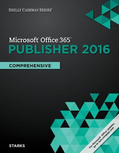 Shelly Cashman Series Microsoft Office 365 and Publisher 2016 ...